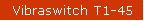 Vibraswitch T1-45