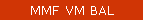 MMF VM BAL