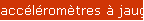 acc�l�rom�tres � jauge
